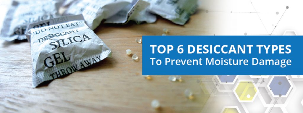 Desiccant Types to Prevent Moisture Damage